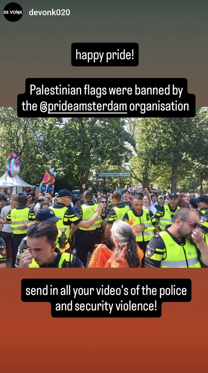 Instagram screenshot with a photo of police men and the text: "happy pride! Palestinian flags were banned by the @prideamsterdam organisation"